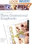 Sandi Genovese's Three-Dimensional Scrapbooks: Techniques for Building Texture and Style into Your Pages