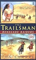 The Trailsman #289: Renegade Raiders (Trailsman)