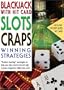 Winning Strategies: Blackjack, Slots, and Craps