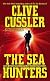 The Sea Hunters: True Adventures with Famous Shipwrecks