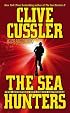 The Sea Hunters: True Adventures with Famous Shipwrecks