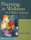 Nursing for Wellness in Older Adults: Theory and Practice