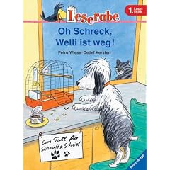 Leserabe. Oh Schreck, Welli ist weg! Ein Fall f�r Schn�ff & Schnief. 1. Lesestufe, ab 1. Klasse