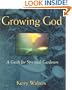 Growing God: A Guide for Spiritual Gardeners