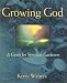 Book Growing God: A Guide for Spiritual Gardeners