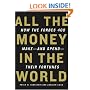 All the Money in the World: How the Forbes 400 Make--and Spend--Their Fortunes