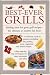 Best-Ever Grills: Sizzling Ideas for Great Grill Recipes, The Ultimate in Healthy Fast Food (Cook's Essentials)
