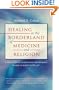 Healing at the Borderland of Medicine and Religion (Studies in Social Medicine)