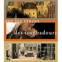 La Haute-Marne et son patrimoine au XIXe si�cle : Sur les traces des troubadours