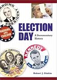 Election Day: A Documentary History