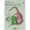 Sicher in Biologie, Bd.4, �kologie, Vererbung, Evolution: �kologie, Vererbung, Evolution. Arbeitsbuch f�r Hauptschulen