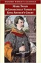 A Connecticut Yankee in King Arthur's Court (Oxford World's Classics)