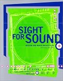 Sight for Sound: Design & Music Mixes