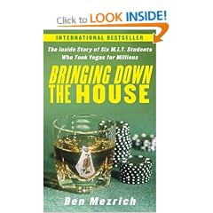 Bringing Down the House: The Inside Story of Six M.I.T. Students Who Took Vegas for Millions: How Six Students Took Vegas for Millions