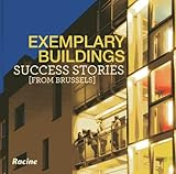 Exemplary buildings : success stories from Brussels