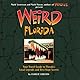 Weird Florida (Weird)