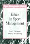Ethics in Sport Management (Sport Management Library)