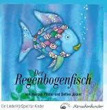 Der Regenbogenfisch - ein Liederh�rspiel: Der Regenbogenfisch. CD: Ein LiederH�rSpiel f�r Kinder ab 3 Jahren - Marcus Pfister