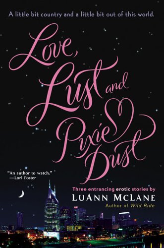 Love, Lust and Pixie Dust