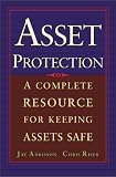 Asset Protection : Concepts and Strategies for Protecting Your Wealth