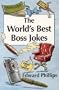 The World's Best Boss Jokes (World's Best Jokes)
