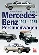 Mercedes-Benz Personenwagen, 3 Bde., Bd.2, 1945-1985