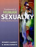Fundamentals of Human Sexuality: Making Healthy Decisions