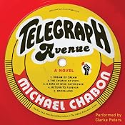 Telegraph Avenue: A Novel | [Michael Chabon]