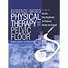 Evidence-Based Physical Therapy for the Pelvic Floor: Bridging Science and Clinical Practice