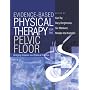 Evidence-Based Physical Therapy for the Pelvic Floor: Bridging Science and Clinical Practice