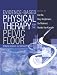 Books : Evidence-Based Physical Therapy for the Pelvic Floor: Bridging Science and Clinical Practice