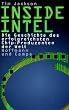 Inside Intel. Die Geschichte des erfolgreichsten Chip- Produzenten der Welt
