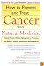 How to Prevent and Treat Cancer with Natural Medicine
