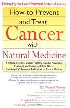 How To Prevent And Treat Cancer With Natural Medicine