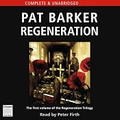 Regeneration: The Regeneration Trilogy, Book 1 | [Pat Barker]