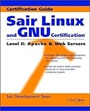 Sair Linux and GNU certification level II - [electronic resource]  : Apache andWeb servers  : Sair Development Team ; [editor, Cary Sullivan].