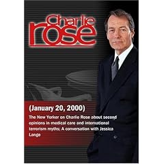 Charlie Rose with Jerome Groopman, David Remnick & Mary Ann Weaver; Jessica Lange (January 20, 2000)
