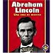 Abraham Lincoln: Una Vida de Respeto (Libros Para Avanzar-Biografias (Pull Ahead Books-Biographies) (Spanish Edition)