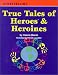 Book True Tales of Heroes & Heroines