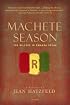 Machete Season: The Killers in Rwanda Speak