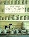 Traditional Country Style: Inspirational Ideas and Practical Tips for Every Room by Elizabeth Wilhide