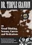Dr. Temple Grandin on Visual Thinking, Sensory, Careers and Medication