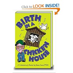 Birth in a Chicken House: A Collection of Stories