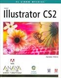 Adobe Illustrator CS2. El Libro Oficial Con CD (Diseno Y Creatividad)