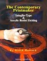 The Contemporary Printmaker: Intaglio-Type & Acrylic Resist Etching