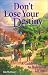 Don't Lose Your Destiny: A Guidebook to Balanced Living