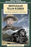 Gentleman Train Robber (Amazing Stories) (Amazing Stories)