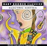 Electric Sixties: Baby Boomer Classics