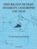 Perturbation Methods, Instability, Catastrophe and Chaos