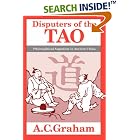 Click here to buy Disputers of the Tao: Philosophical Argument in Ancient China by  A. C., Graham.